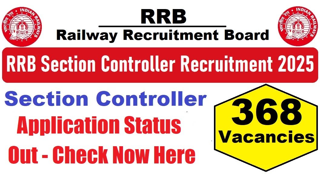 RRB Section Controller Application Status 2025